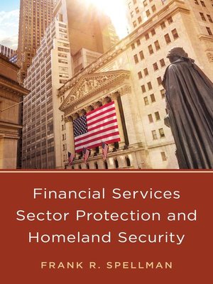 cover image of Financial Services Sector Protection and Homeland Security